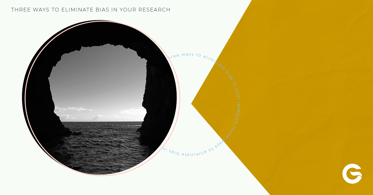 Three Ways to Eliminate Bias in Your Research Image