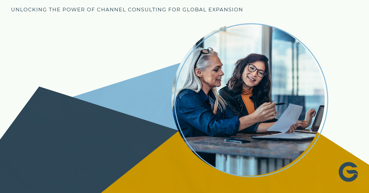 Unlocking the Power of Channel Consulting for Global Expansion Image