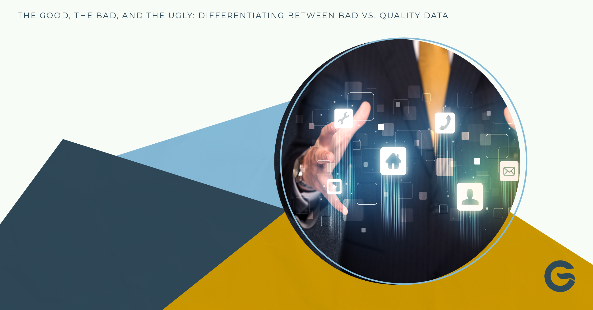 The Good, The Bad, and the Ugly: Differentiating Between Bad vs. Quality Data Image
